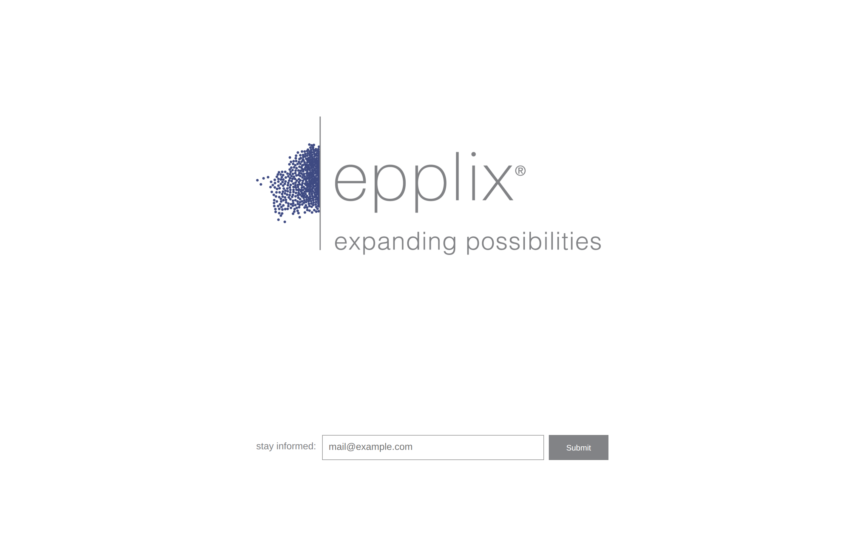 A white page with the Epplix logo, a cloud of blue dots against a vertical line, the words expanding possibilities, and one field labelled stay informed with a submit button.