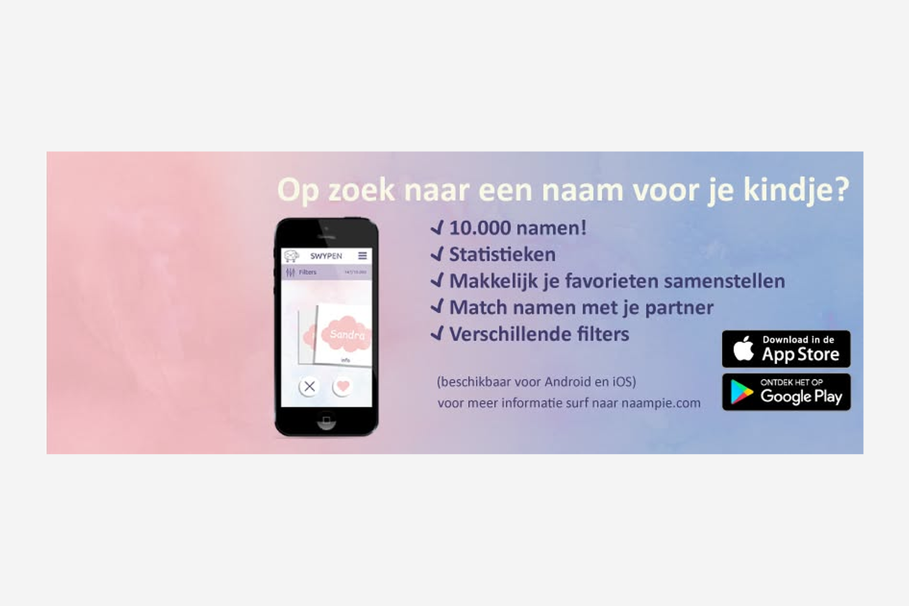 The store banner: a phone showing a swipe card beside a list reading 10.000 names, statistics, easily compose your favourites, match names with your partner and several filters, with App Store and Google Play badges.