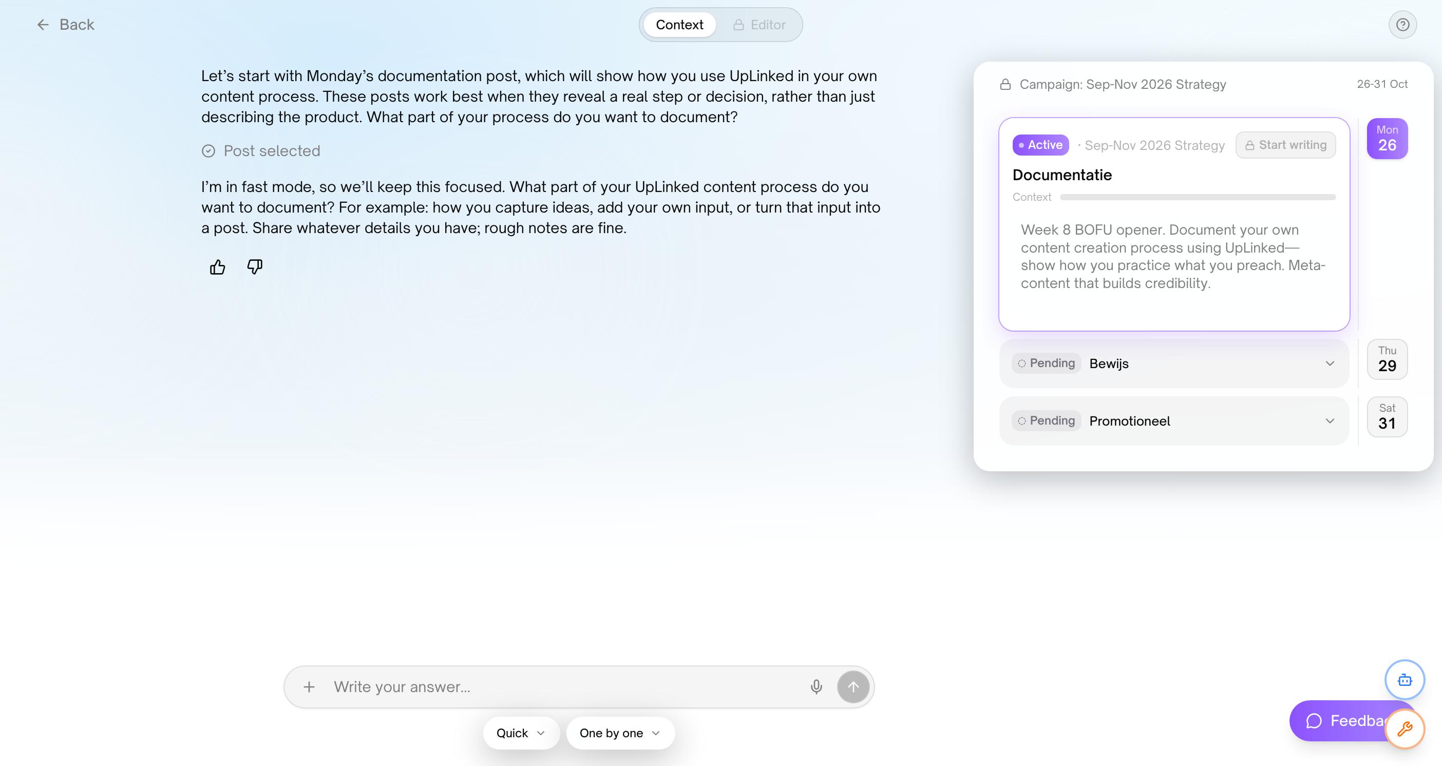 The interview screen. The agent asks which part of the content process to document for Monday’s post. On the right, this week’s three planned posts, the first one active with its brief: a bottom-of-funnel post documenting your own process.