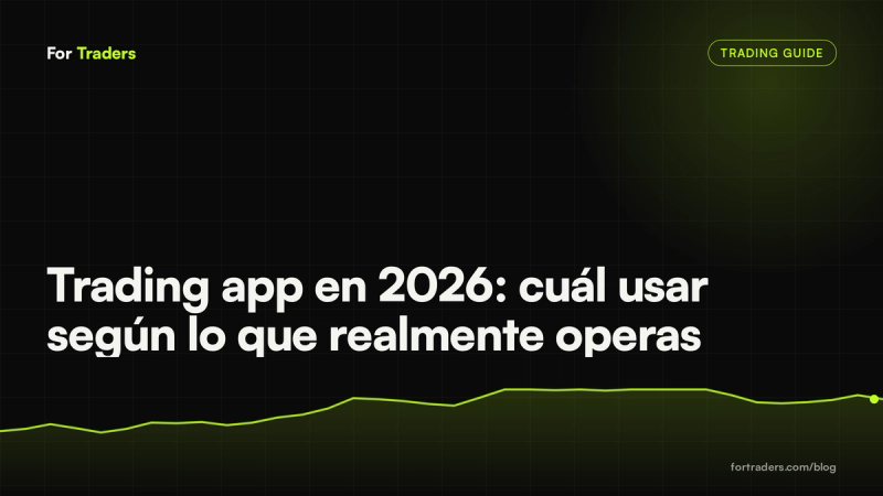 Trading app en 2026: cuál usar según lo que realmente operas