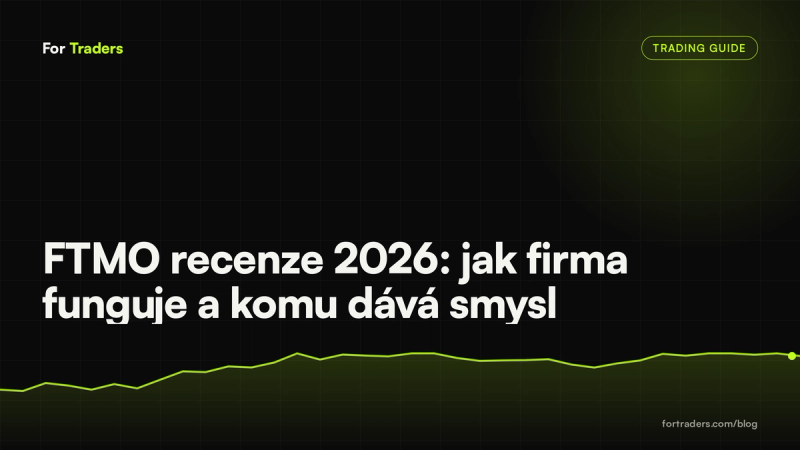 FTMO recenze 2026: jak firma funguje a komu dává smysl