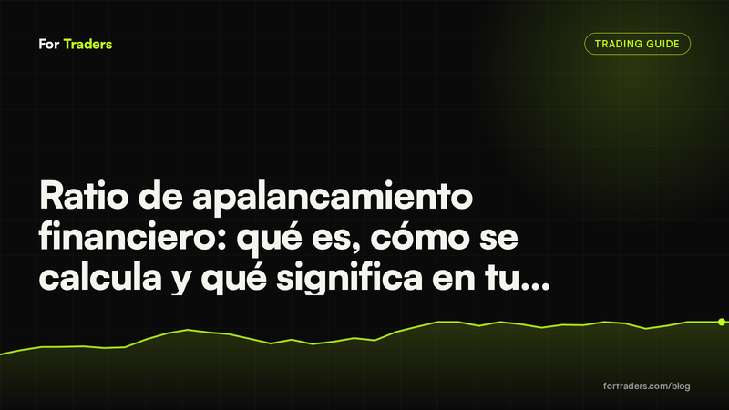 Ratio de apalancamiento financiero: qué es, cómo se calcula y qué significa en tu cuenta