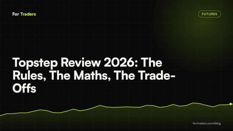 Topstep Review 2026: The Rules, The Maths, The Trade-Offs