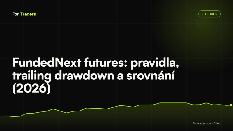 FundedNext futures: pravidla, trailing drawdown a srovnání (2026)