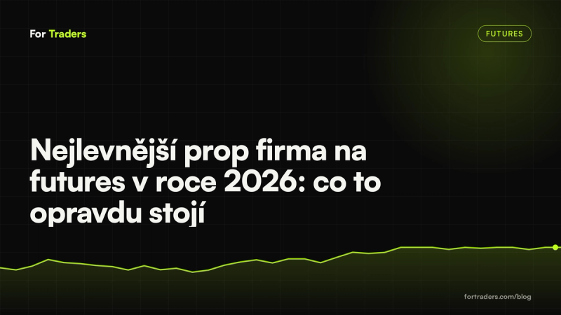 Nejlevnější prop firma na futures v roce 2026: co to opravdu stojí
