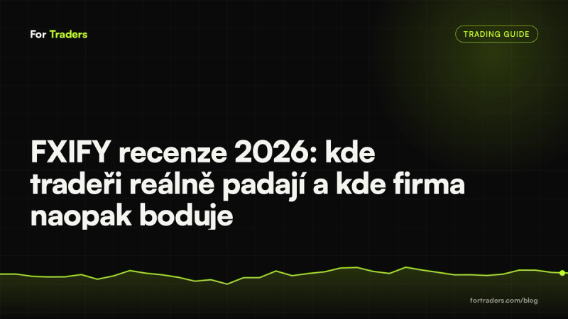 FXIFY recenze 2026: kde tradeři reálně padají a kde firma naopak boduje