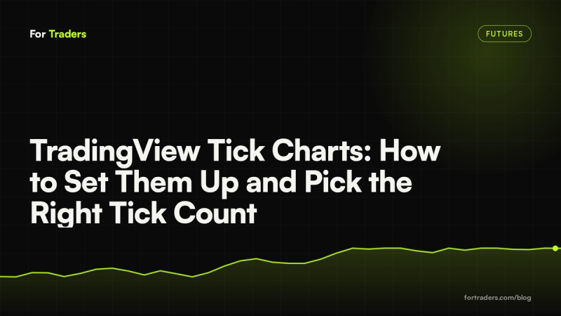 TradingView Tick Charts: How to Set Them Up and Pick the Right Tick Count
