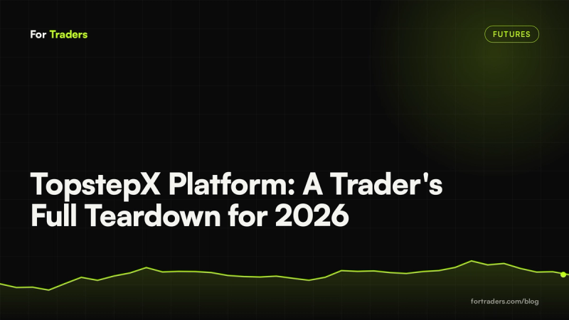 TopstepX Platform: A Trader's Full Teardown for 2026