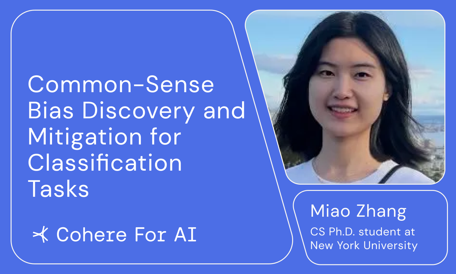 Cohere for AI - Miao Zhang - Common-Sense Bias Discovery and Mitigation for Classification Tasks
