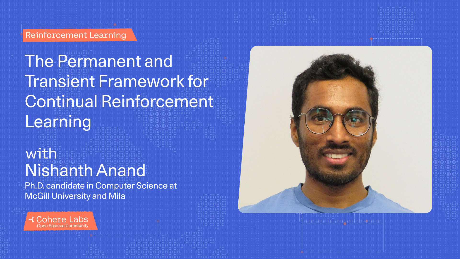 Cohere Labs - Nishanth Anand - The permanent and transient framework for continual reinforcement learning