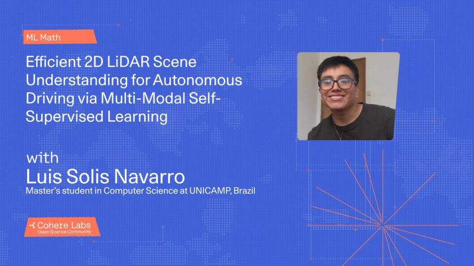 Cohere Labs - Luis Solis Navarro - Efficient 2D LiDAR Scene Understanding for Autonomous Driving via Multi-Modal Self-Supervised Learning