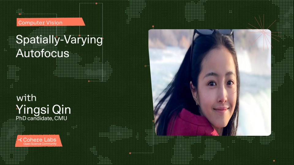 Cohere Labs - Yingsi Qin presents Spatially-Varying Autofocus, Computer Vision Group