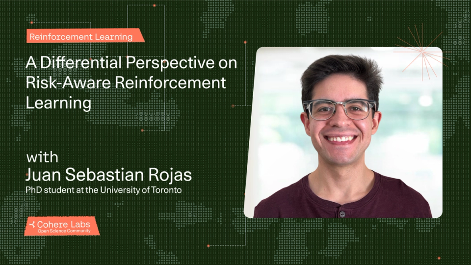Cohere Labs - Juan Sebastian Rojas - A Differential Perspective on Risk-Aware Reinforcement Learning