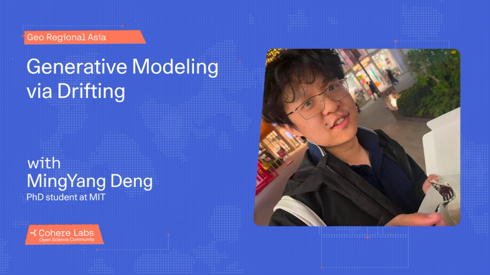 Cohere Labs - MingYang Deng presents Generative Modeling via Drifting