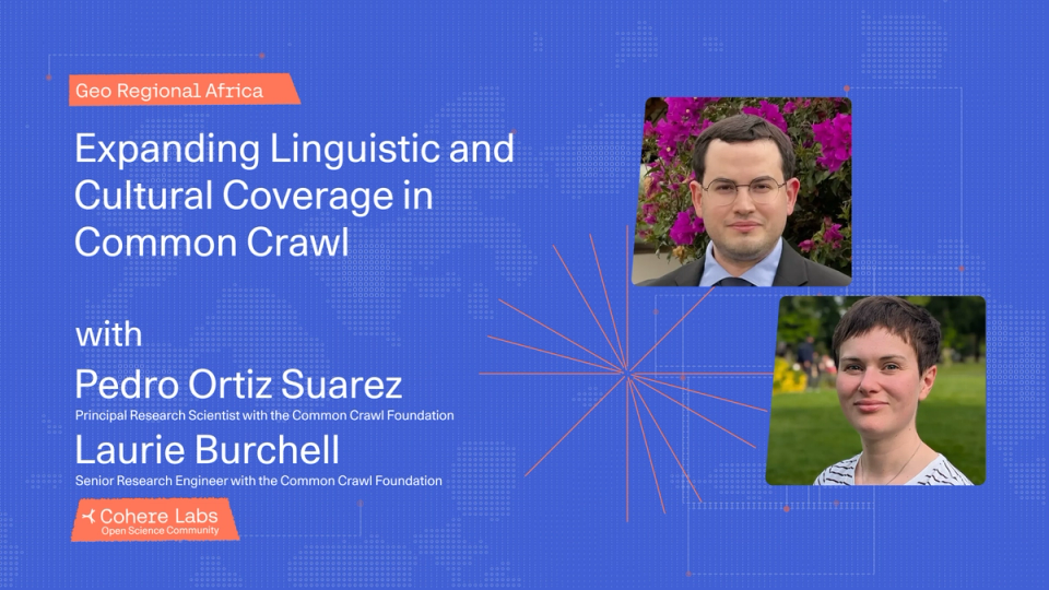 Cohere Labs - Pedro Ortiz Suarez & Laurie Burchell – Expanding Linguistic and Cultural Coverage in Common Crawl