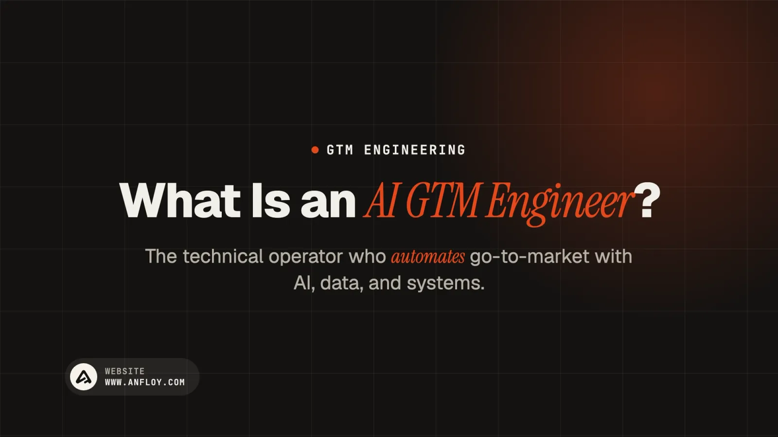 What Is an AI GTM Engineer?