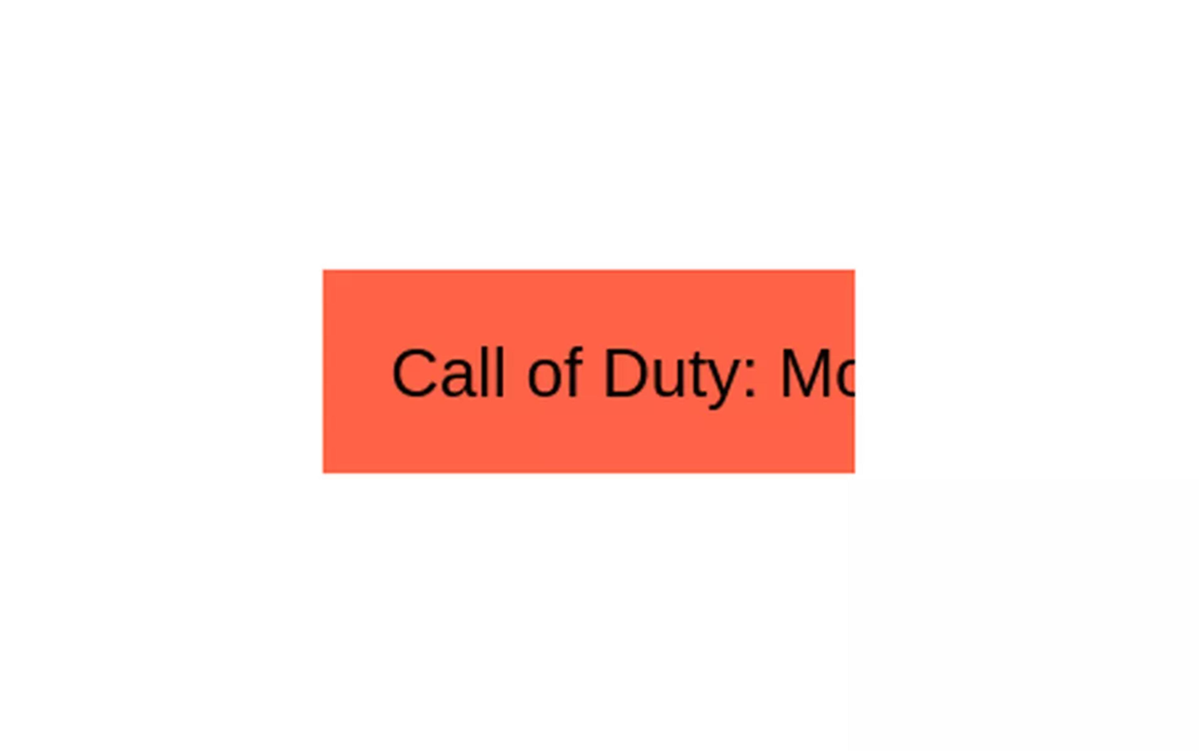 Box with the text Call of Duty: Modern Warfare, Modern Warfare is clipped by the border and hidden