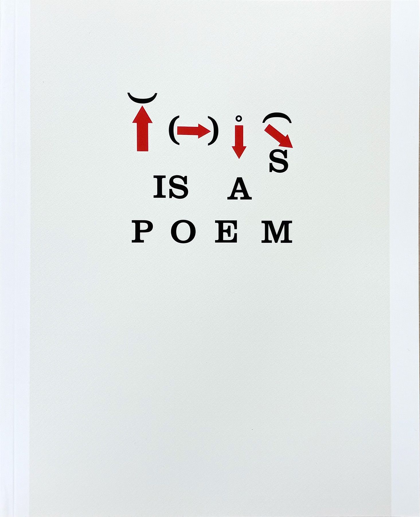 Text-based art reads This is a poem. The word This is formed with arrows, shapes, and symbols representing each letter, while IS A POEM is in black serif font below. The background is white.