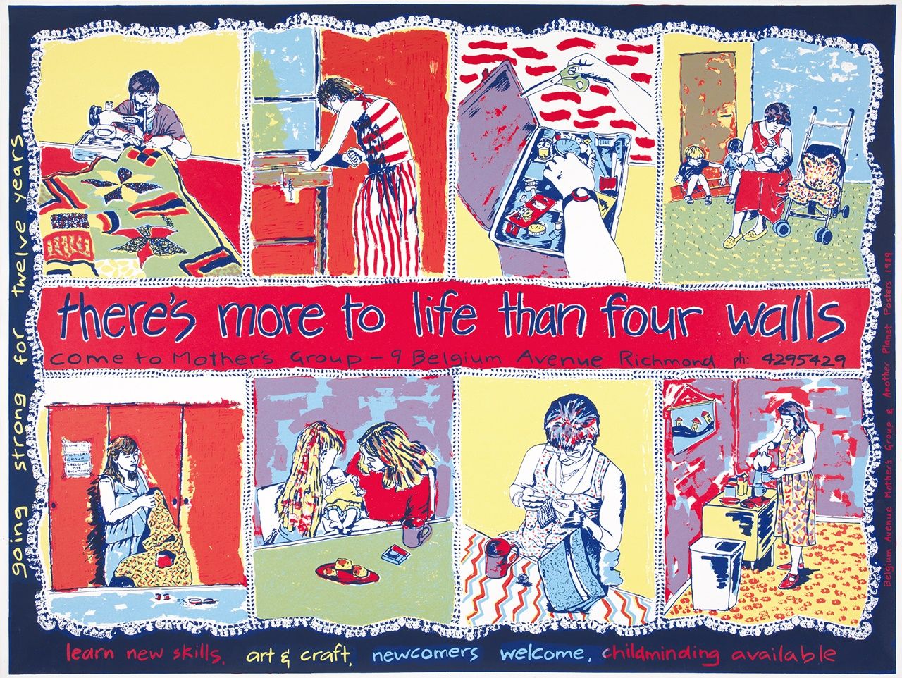 A colorful poster shows mothers and children doing activities like crafts, laundry, and art. Large text says, Theres more to life than four walls. Details about a mothers group and childcare are included.