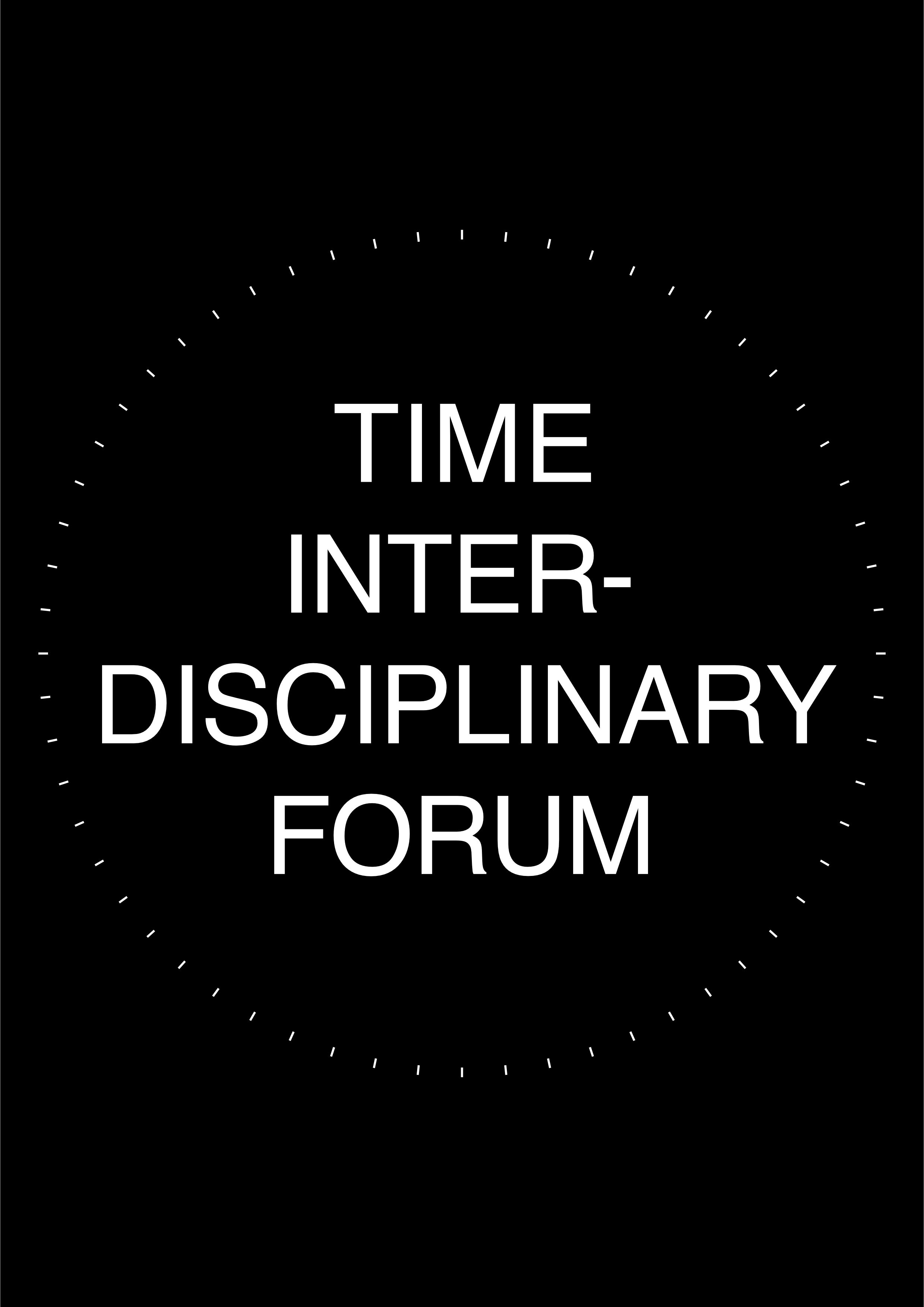 A black card with words Time Interdisciplinary forum