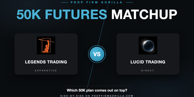 Legends Trading Apprentice $50K vs Lucid Trading LucidDirect $50K: Full Rule-by-Rule Comparison