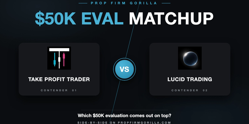 Take Profit Trader $50K vs Lucid Trading LucidFlex $50K: Full Rule-by-Rule Comparison