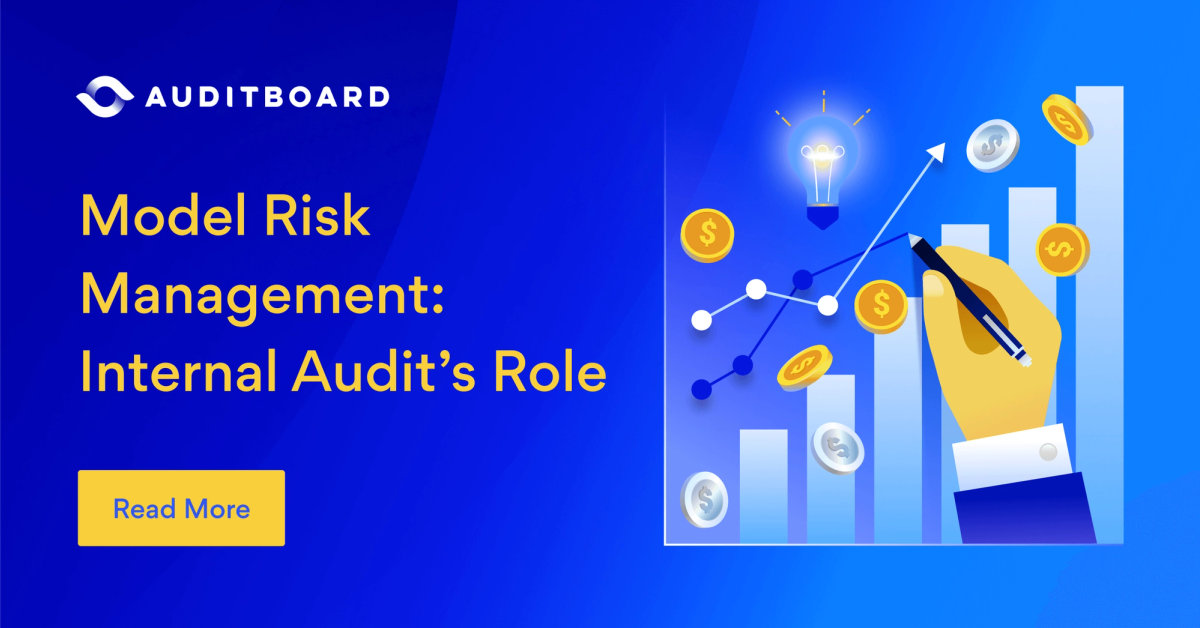 Model Risk Management: Internal Audit's Role in the Process