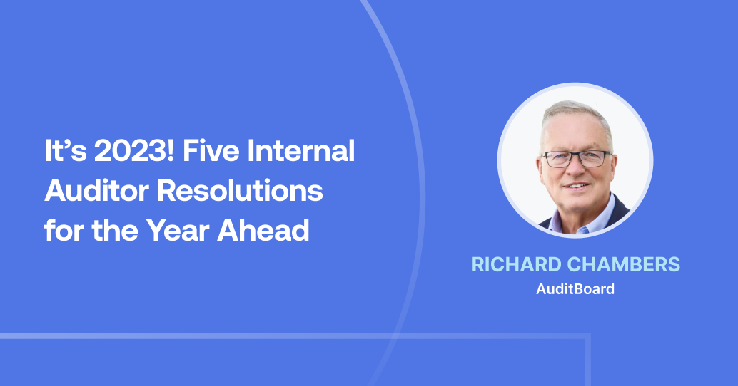It’s 2023! Five Internal Auditor Resolutions for the Year Ahead