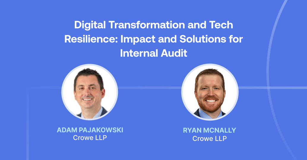 Digital Transformation and Tech Resilience: Impact and Solutions for Internal Audit