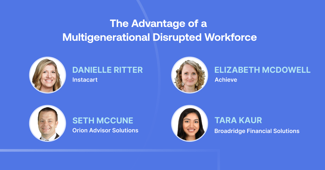 The Advantage of a Multigenerational Disrupted Workforce