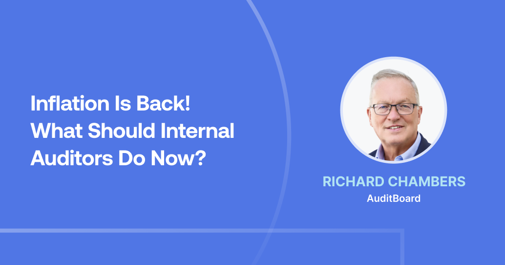 Inflation Is Back! What Should Internal Auditors Do Now?