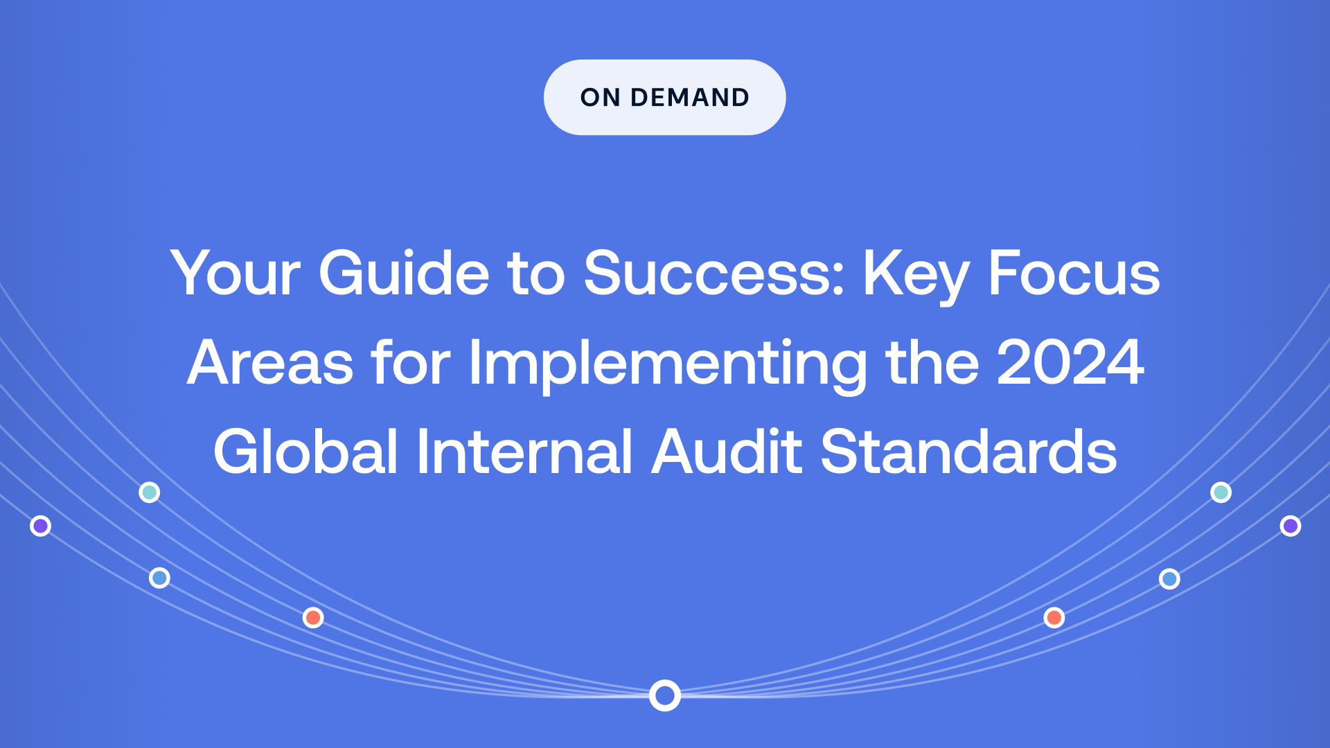 Your Guide to Success: Key Focus Areas for Implementing the 2024 Global Internal Audit Standards