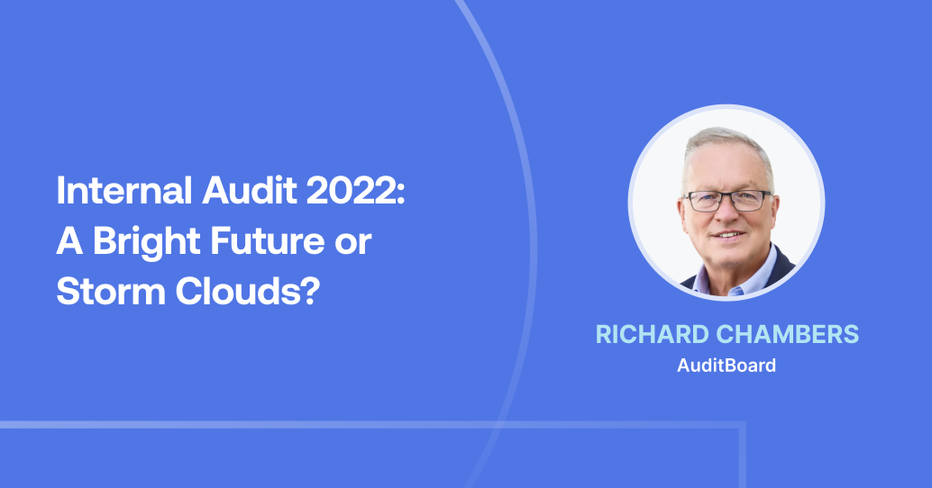 Internal Audit 2022: A Bright Future or Storm Clouds?