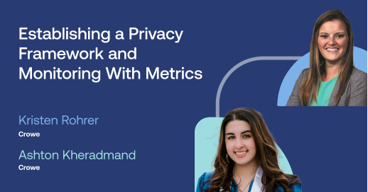 Establishing a Privacy Framework and Monitoring With Metrics