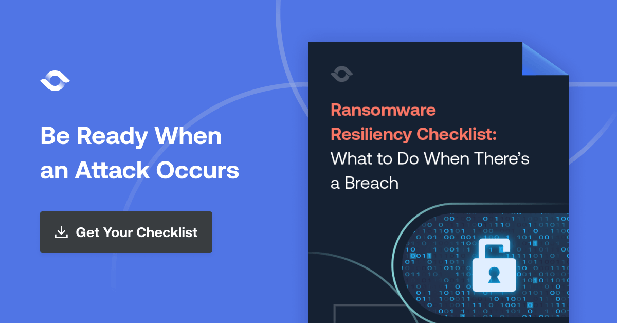 Ransomware Resiliency Checklist: What to Do When There’s a Breach