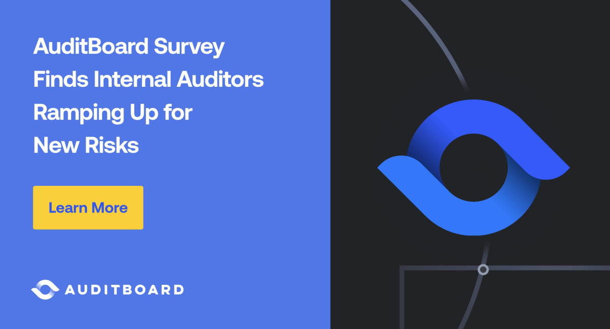 AuditBoard Survey Finds Internal Auditors Ramping Up for New Risks