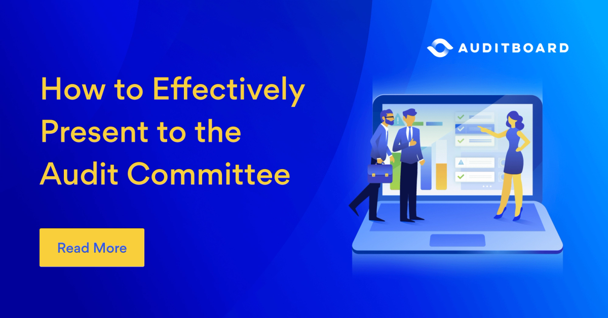 How to Effectively Present to the Audit Committee
