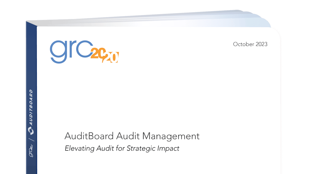 GRC 20/20 Report: AuditBoard Audit Management: Elevating Audit for Strategic Impact