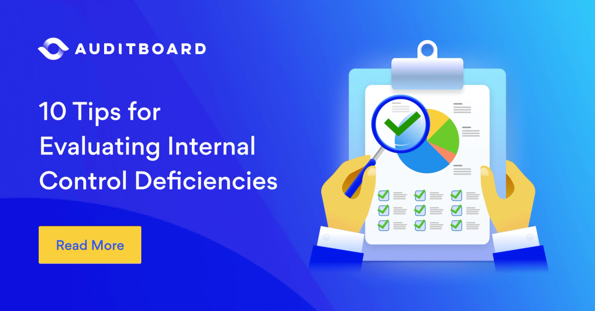 10 Tips for Evaluating Internal Control Deficiencies