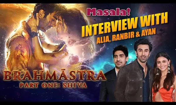 Alia Bhatt, Ranbir Kapoor & Ayan Mukerji: Brahmastra Interview