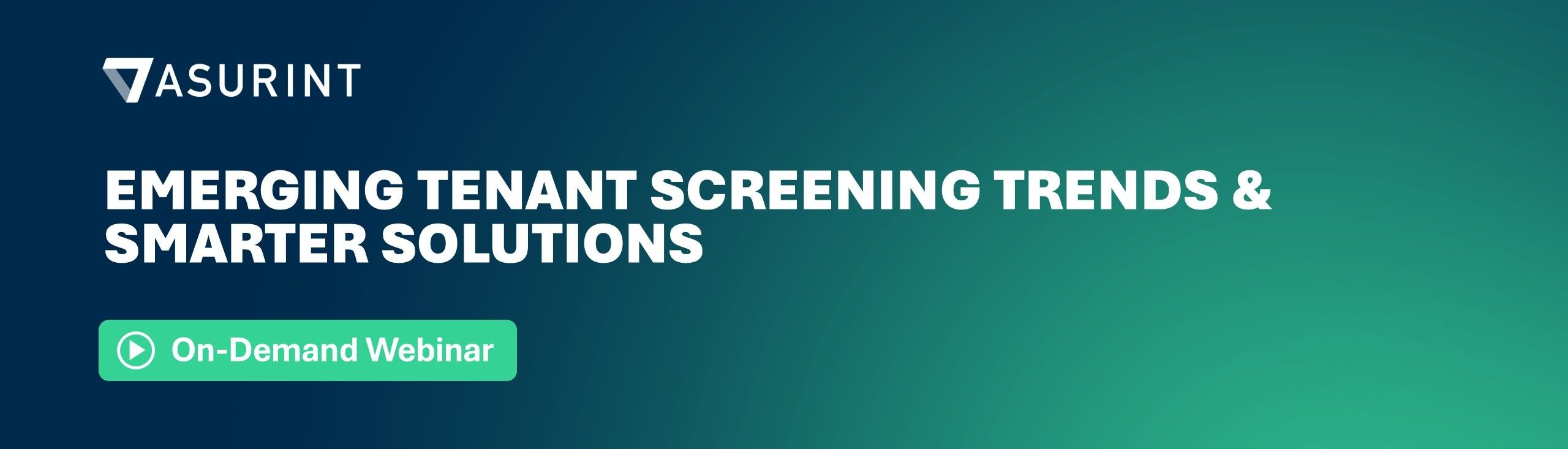 Webinar: Emerging Tenant Screening Trends and Smarter Solutions