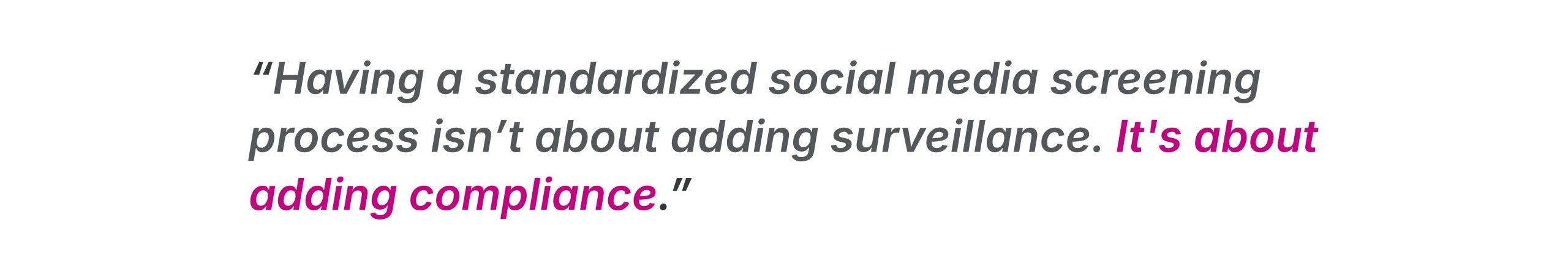 Social media screening is about adding compliance.