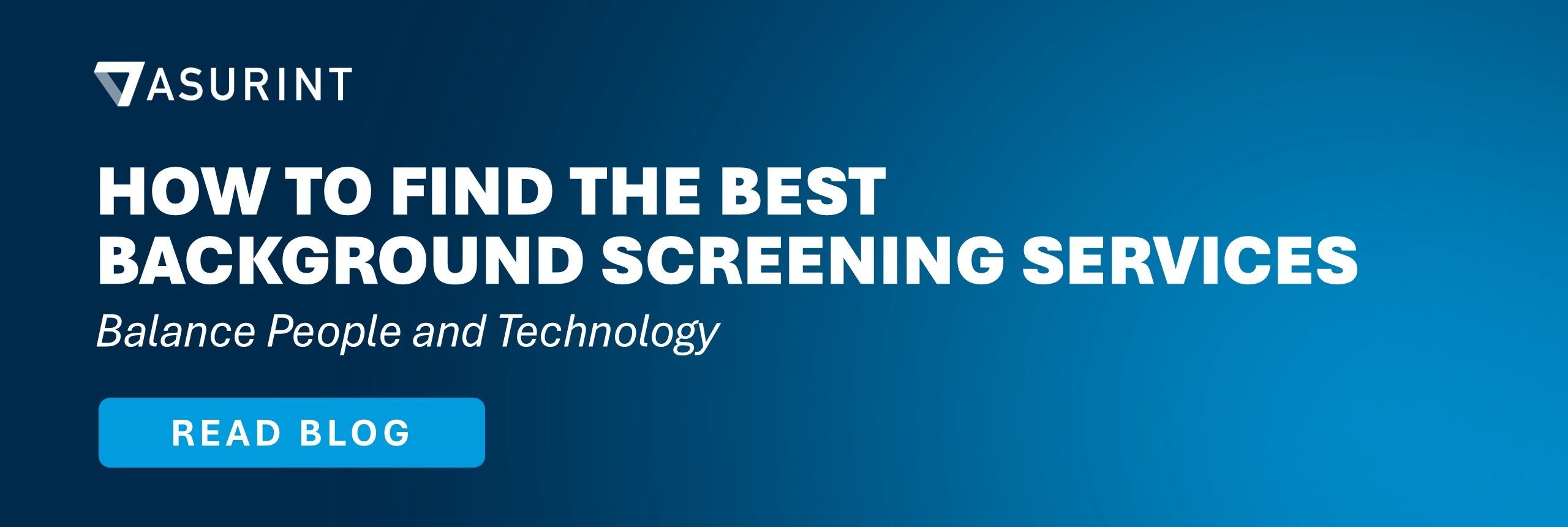 Blog: How to Find the Best Background Screening Services
