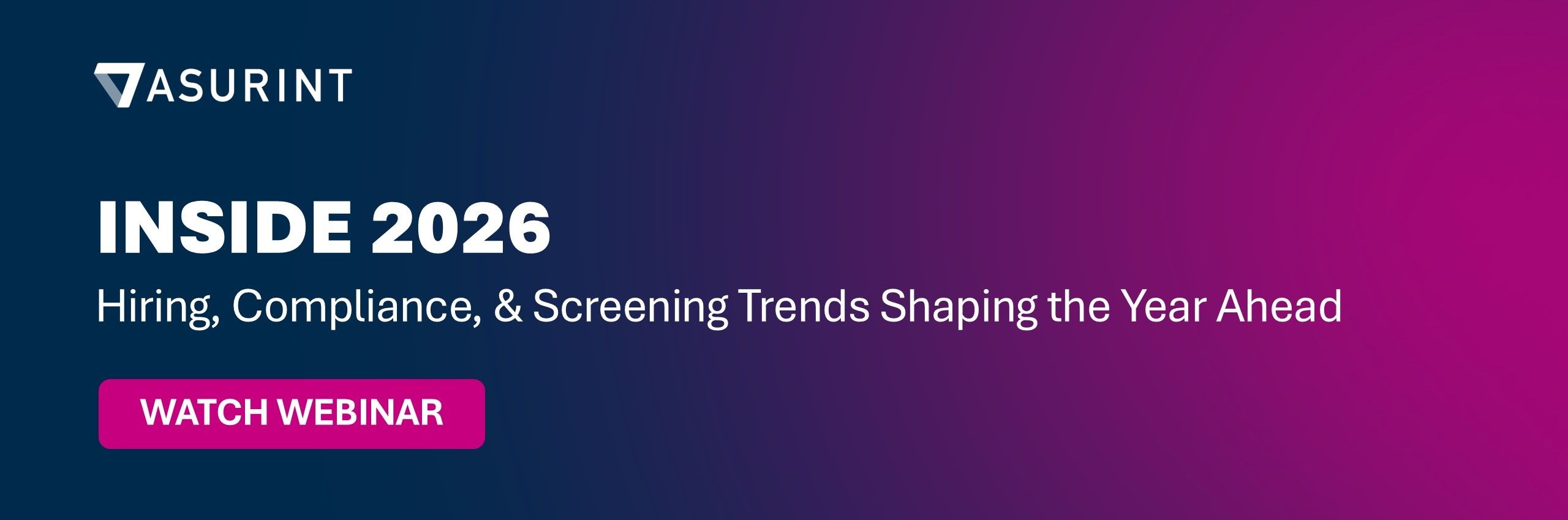 Webinar Recording: Inside 2026: Hiring, Compliance, & Screening Trends Shaping the Year Ahead