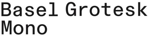Basel Grotesk Mono