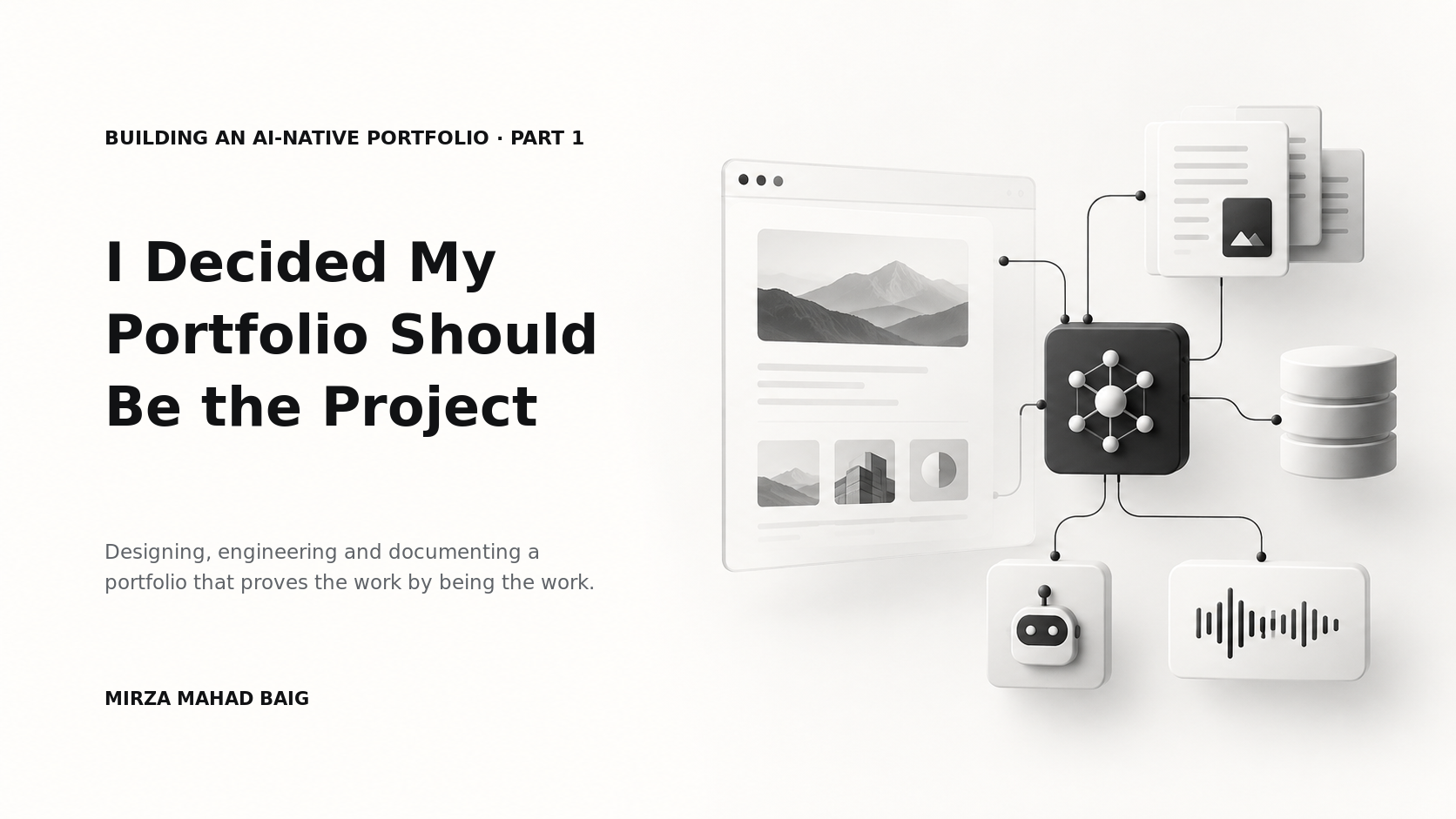 Cover for the first article in the Building an AI-Native Portfolio series by Mahad Baig.