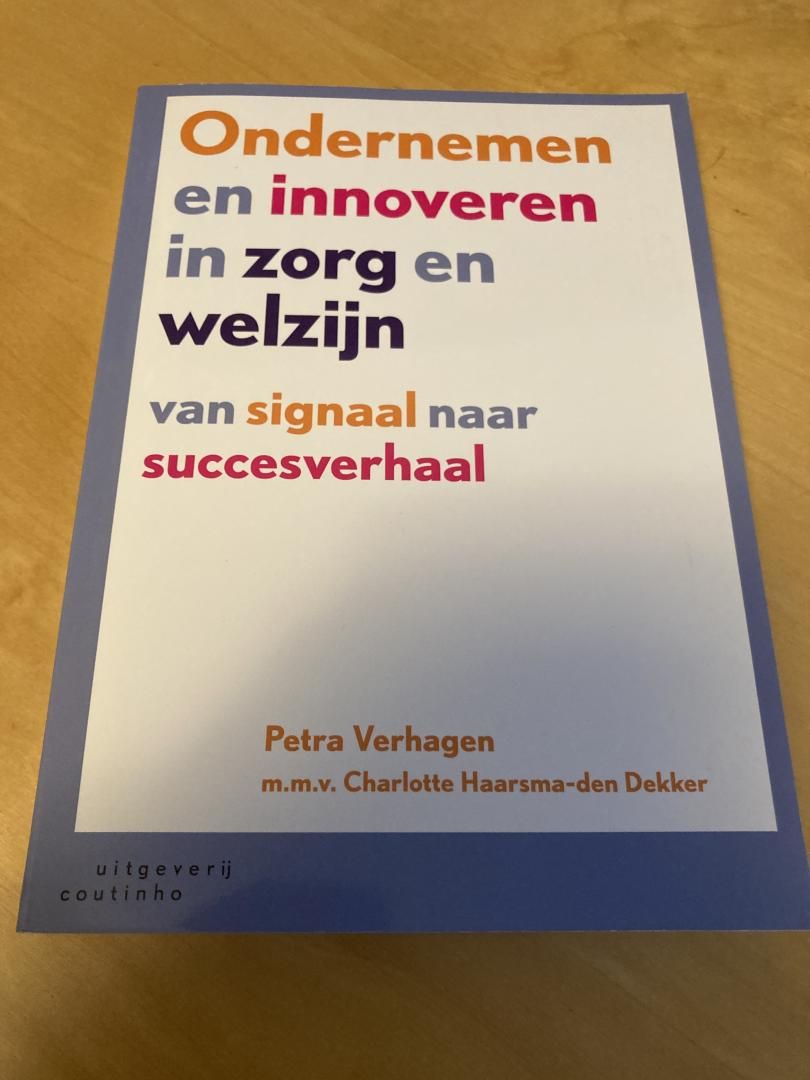 Ondernemen en innoveren in zorg en welzijn / van signaal naar succesverhaal