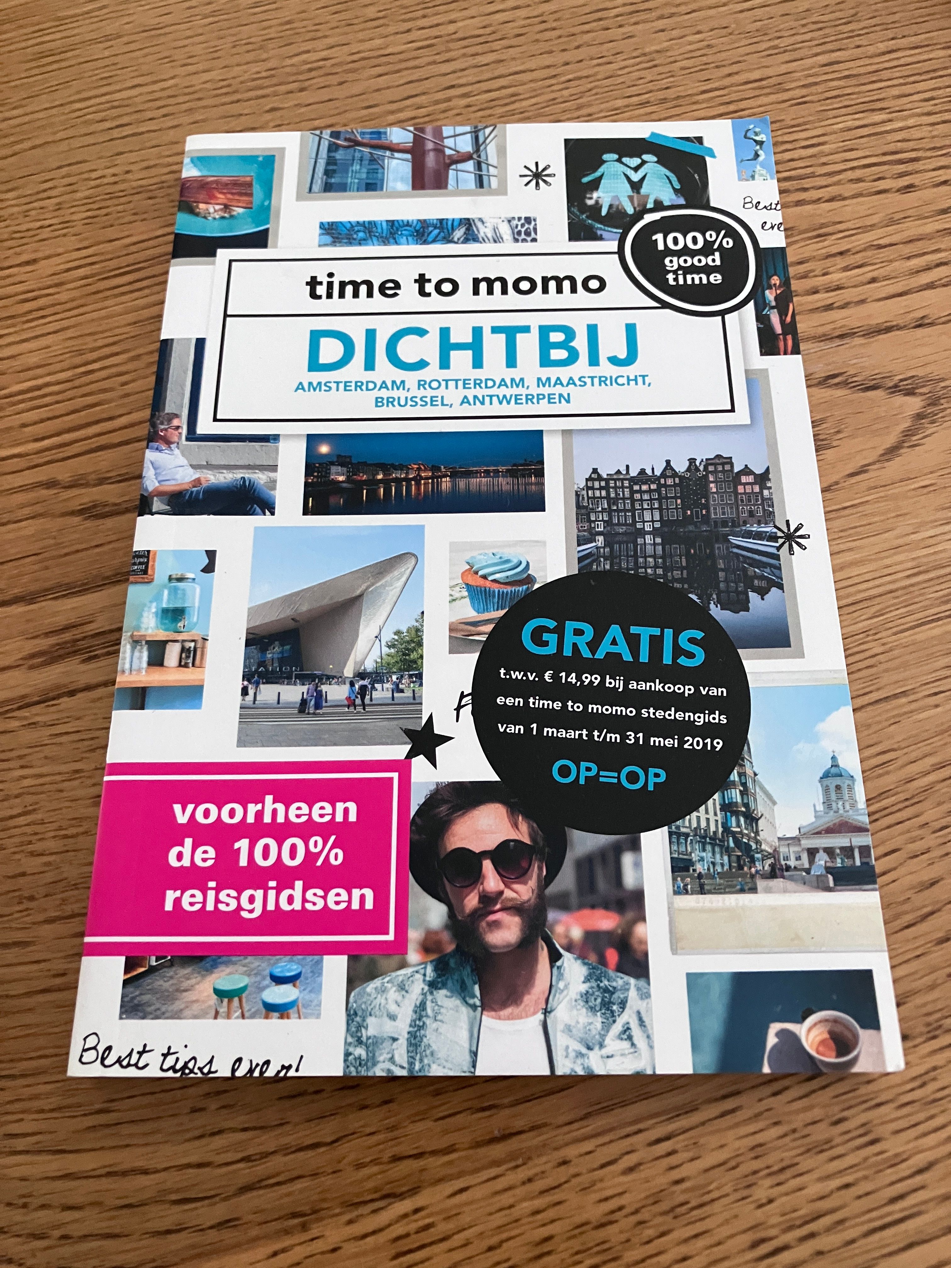 Time to momo Dichtbij (Amsterdam, Rotterdam, Maastricht, Brussel, Antwerpen)