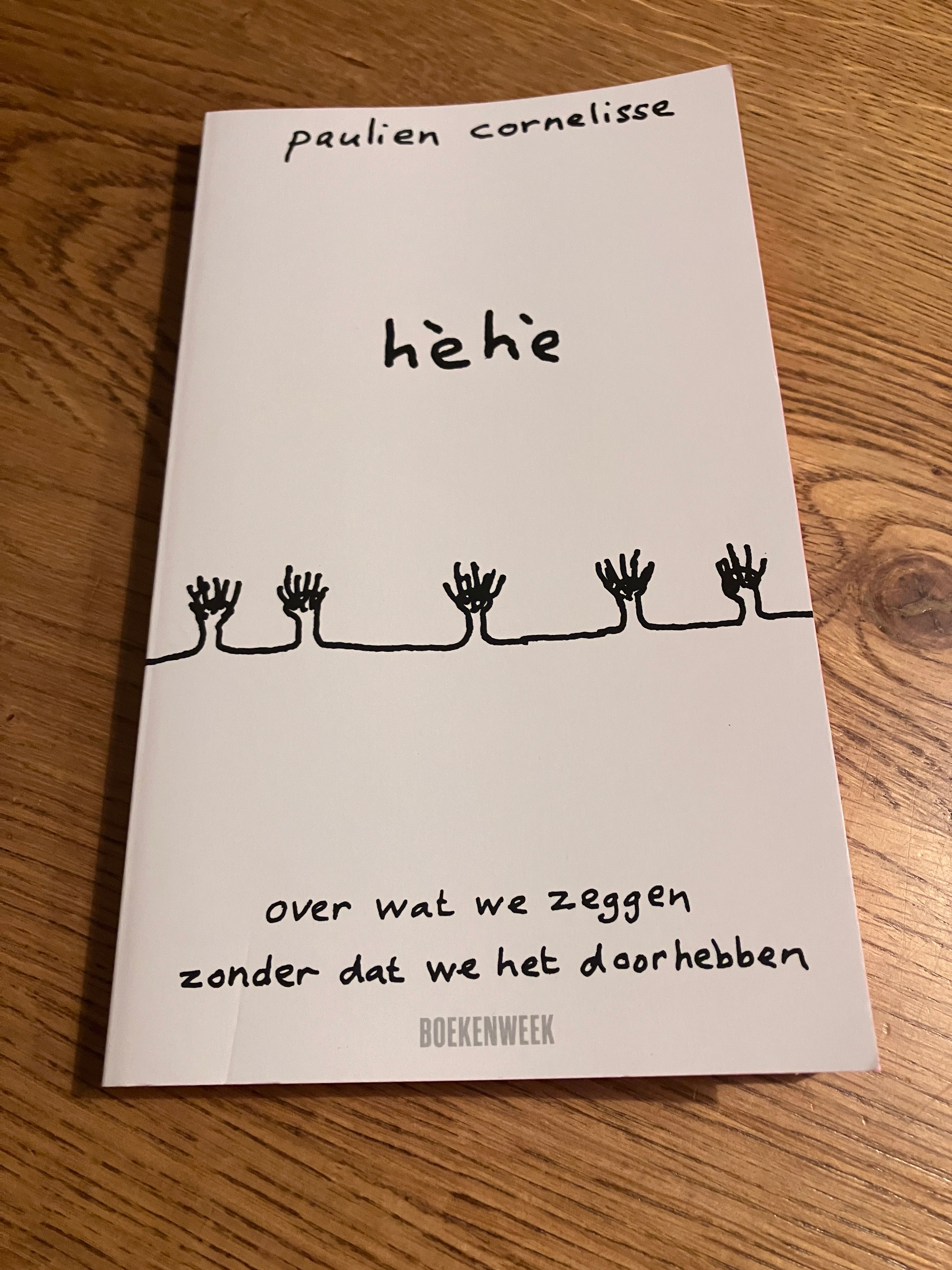 héhé - over wat we zeggen zonder dat we het doorhebben