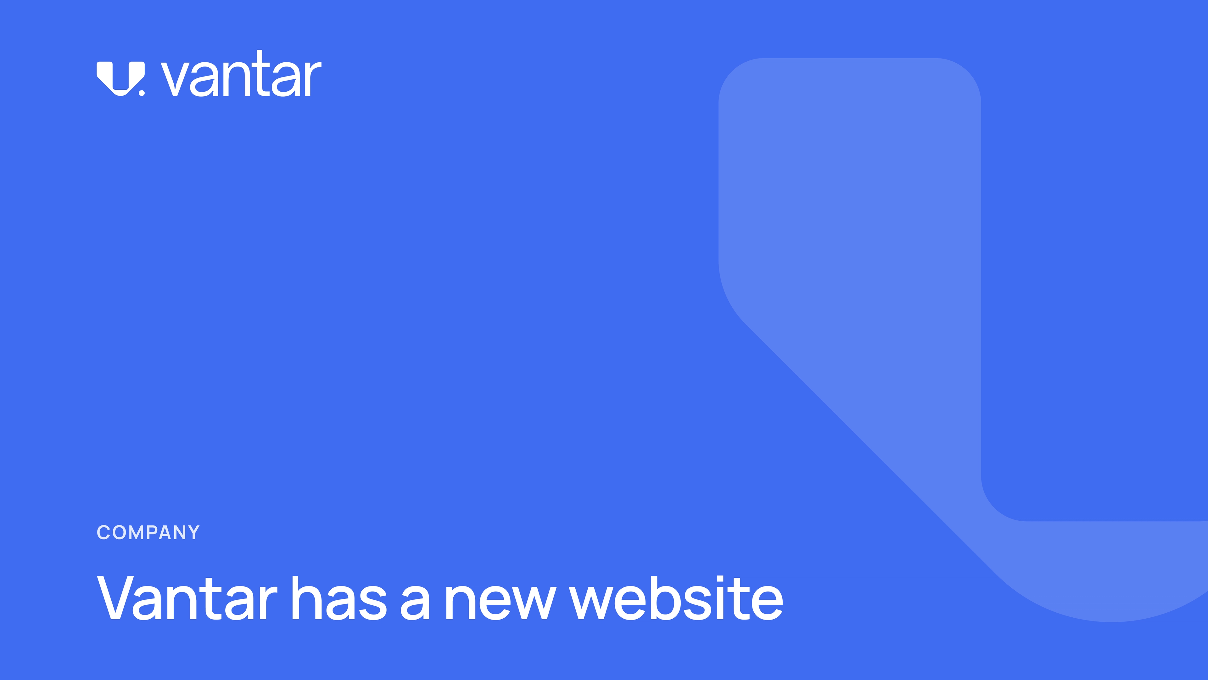 Blue Vantar announcement card reading “Company: Vantar has a new website”
